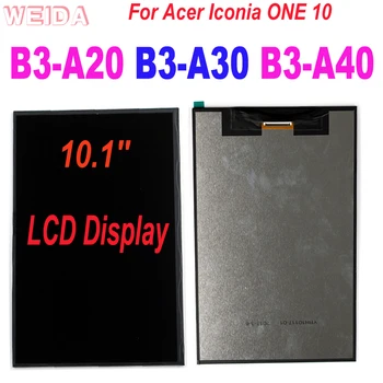 AAA+ Inlocuire display LCD Pentru Acer Iconia ONE 10 B3-A20 A5008 Display LCD B3-A30 A6003 B3-A40 Ecran LCD de Înlocuire Instrumente Gratuite