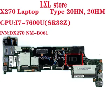 DX270 NM-B061for Thinkpad X270 laptop placa de baza 20HN 20HM CPU:I7-7600U(SR33Z) DDR4 testOK FRU: 01LW715 01HY508 01LW722