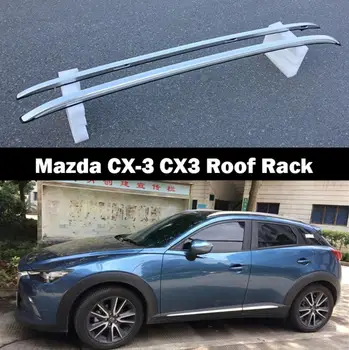 Pentru Mazda CX-3 CX3 2016 2017 2018 2019 Aluminiu aliaj de Argint partea de Sus Șine de Acoperiș Rack Bare Laterale Decor Ornamental Accesorii Auto